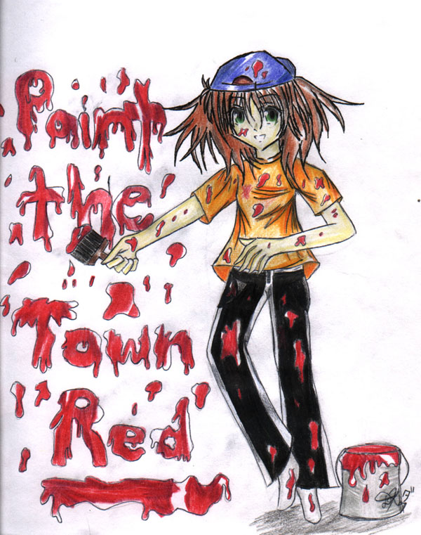 !! Painting The Town Red !! by AnimeAngel007