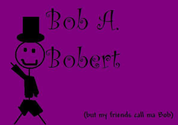 Bob A. Bobert by Animegurl4life