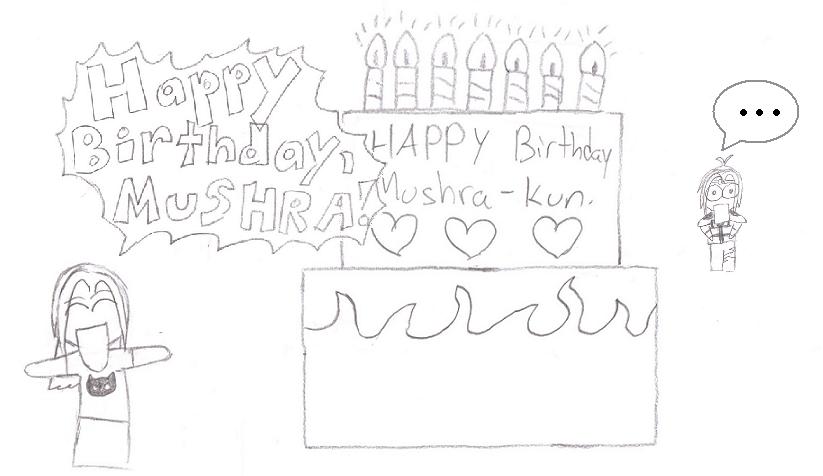Happy Birthday, Mushra! by Animegurl4life