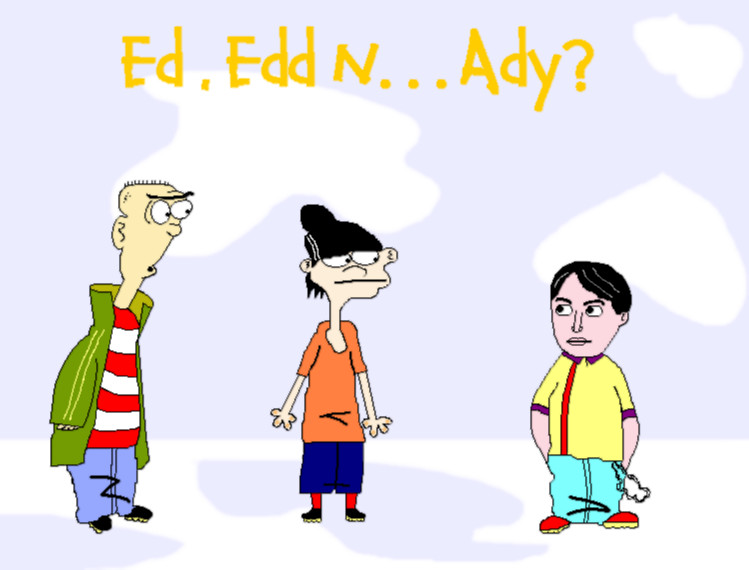 Ed, Edd n ... Ady? by alitta2