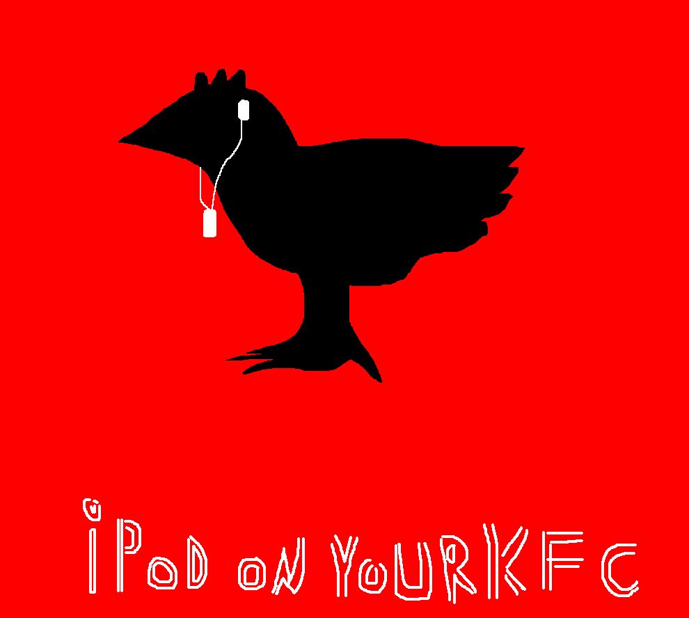 I Pod Your KFC by allmccro