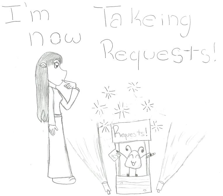 I'm takeing requests!!! by animelover85