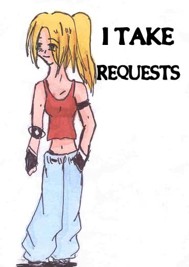 Me- I take requests!! by BlackRose