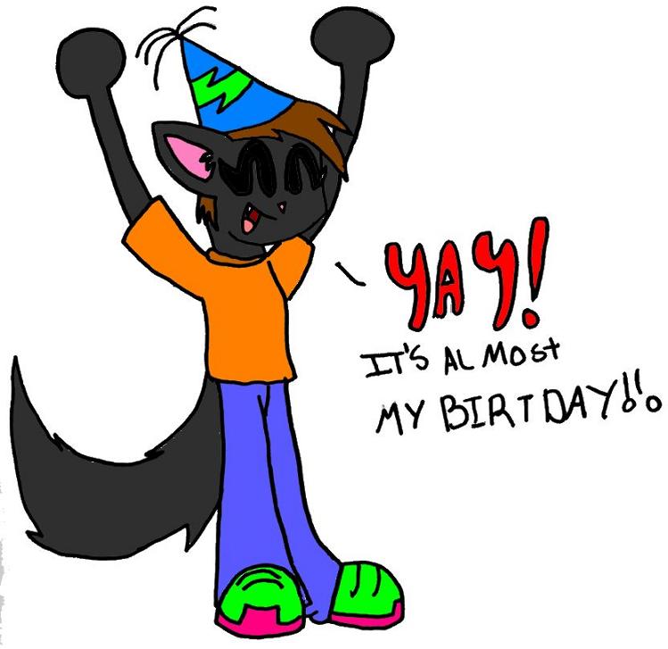 It's almost Meh Birthday! WHOO! by BlackSpiritWolf