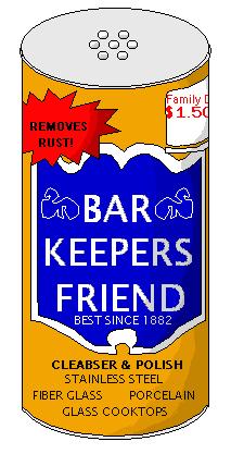 Bar Keepers Friend by Bugsys_Homeboyee