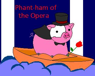 !!!the phantom of the opera is a pig!!! by CatWhoHas14Tails