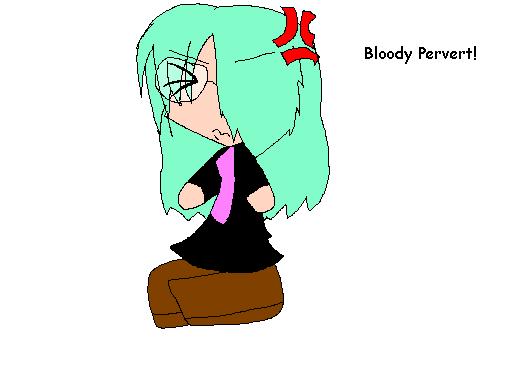 bloody Pervert by ChaosioticFanGirls