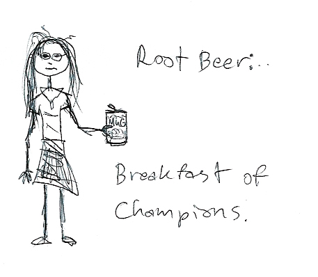 ROOT BEER, breakfast of champions by Chizpurfle52595