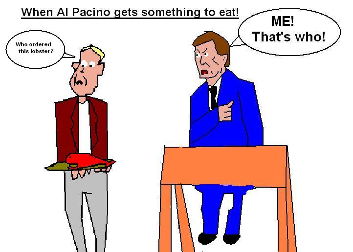 Al Pacino gets something to eat by ComedyLiker23