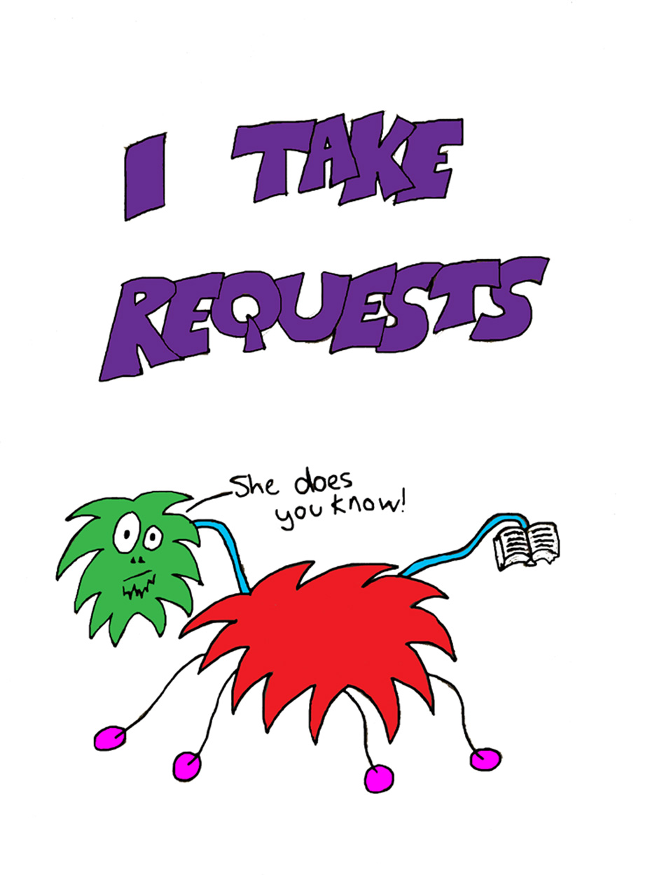 I take requests!!! by crazy_goth_fish