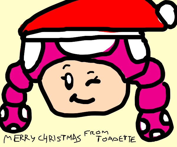Toadette says Merry Christmas! by Dariusman143