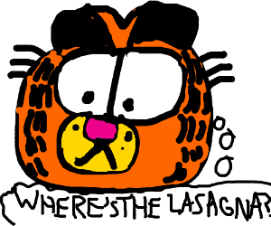 Garfield Wants To Know Where the Lasagna is by Dariusman143