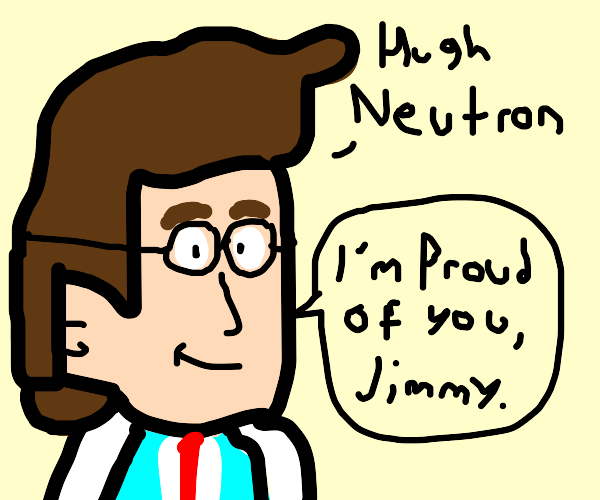 Hugh Neutron is proud of Jimmy by Dariusman143