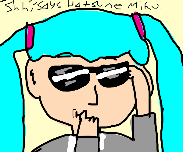 Hatsune Miku says Shhhh while wearing sunglasses by Dariusman143