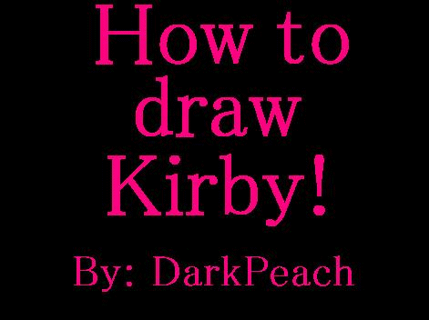 How to make a Kirby! by DarkPeach