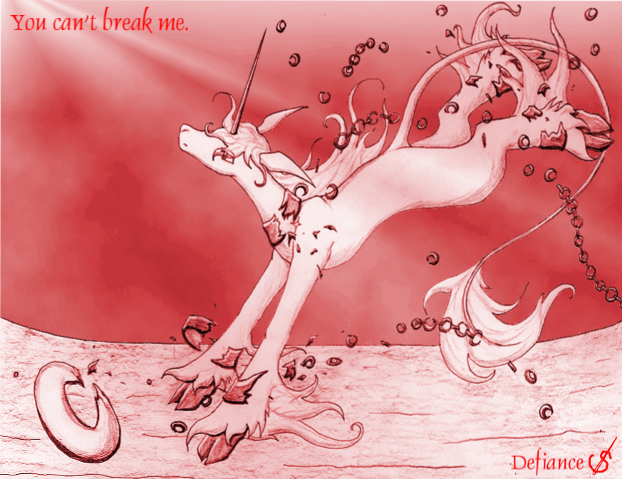 You can't break me. by Defiance