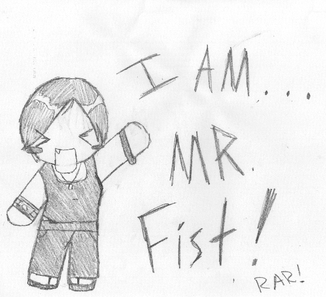 i am MR FIST! by Deus