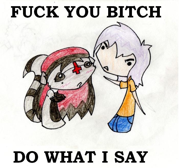 Fuck You Bitch by DracoLuvur1