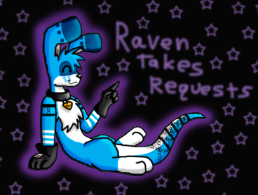 Raven Takes Requests! by darkravenofchaos
