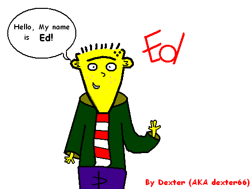 Ed, Edd n Eddy - My Ed drawing by dexter66
