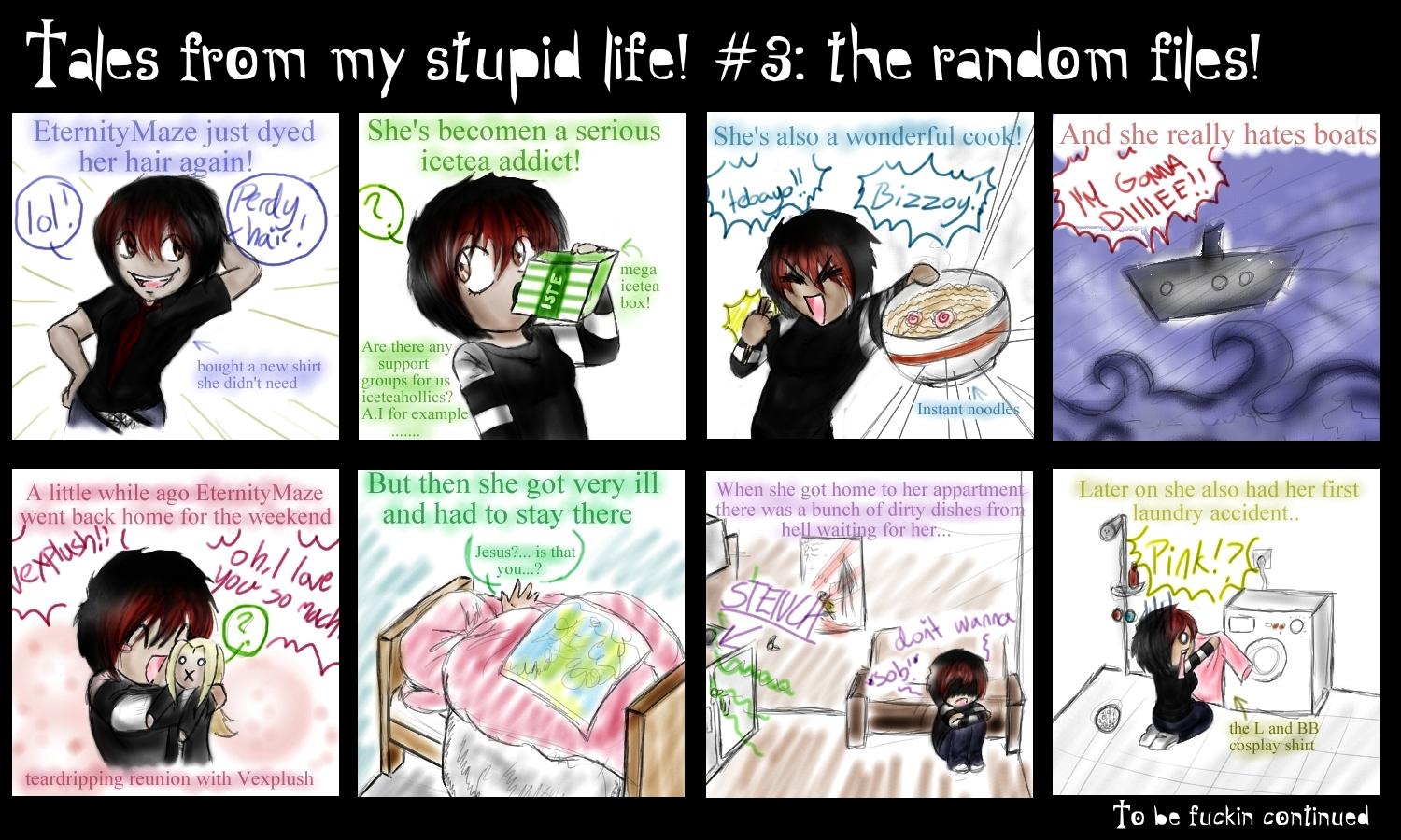 Tales from my random life! 3rd revival! by EternityMaze