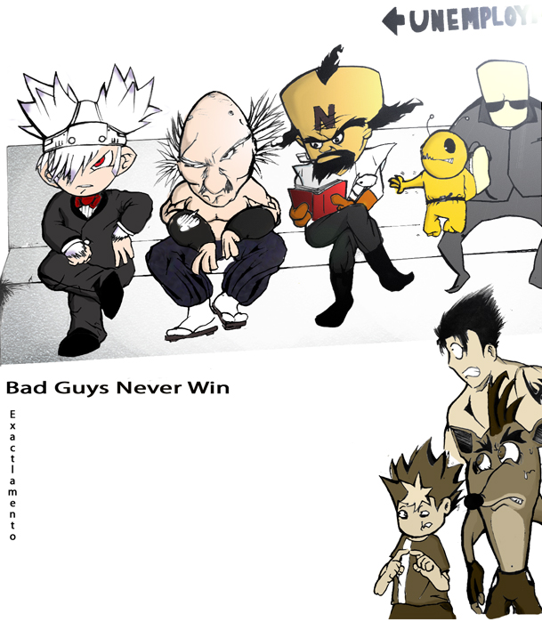 Bad Guys Never Win Color by Exactlamento