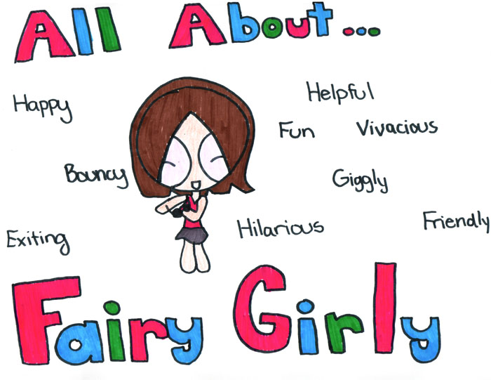 All About FairyGirly by Fairygirly