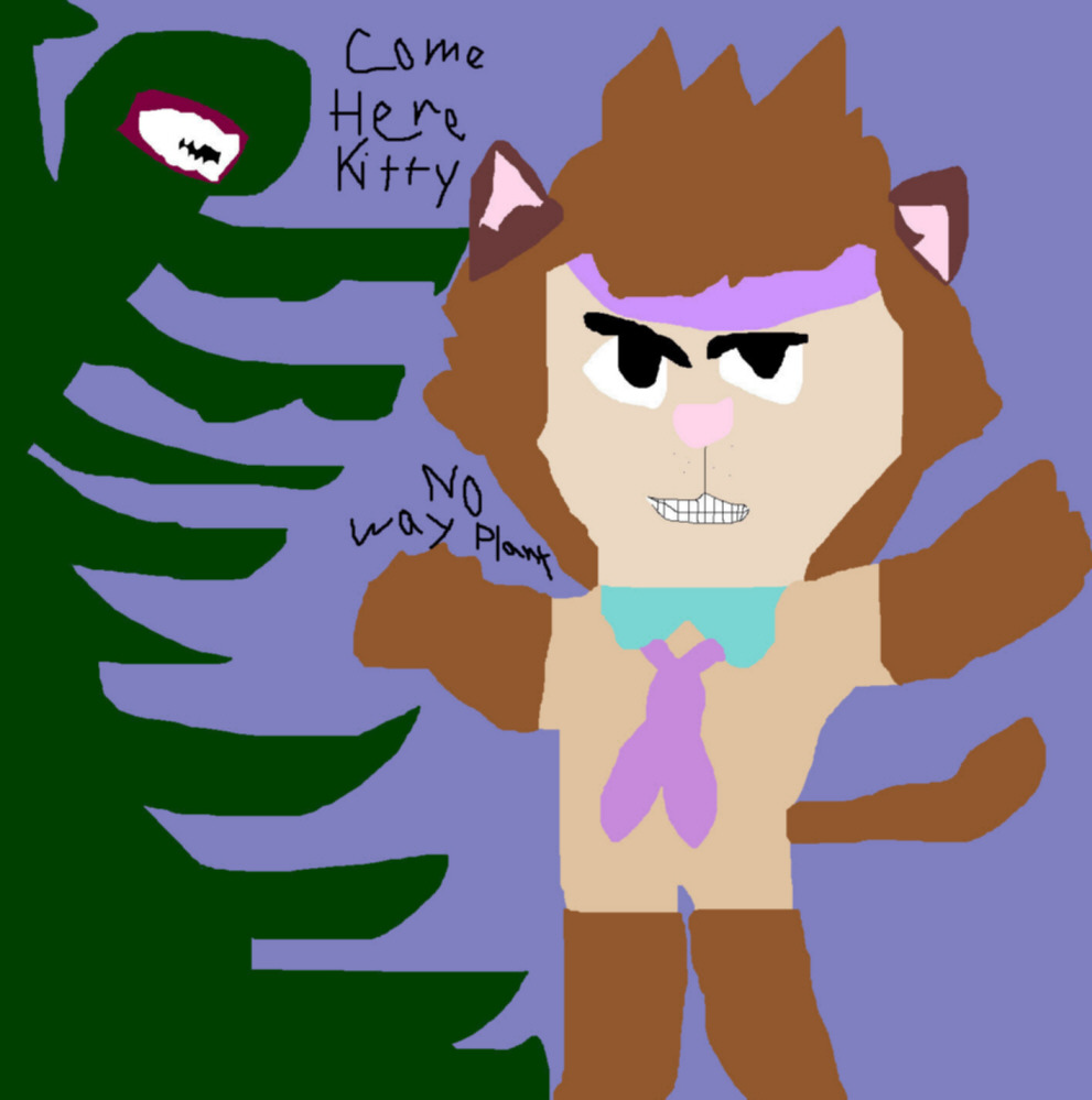 Come Here Kitty No Way Plant Ms Paint by Falconlobo