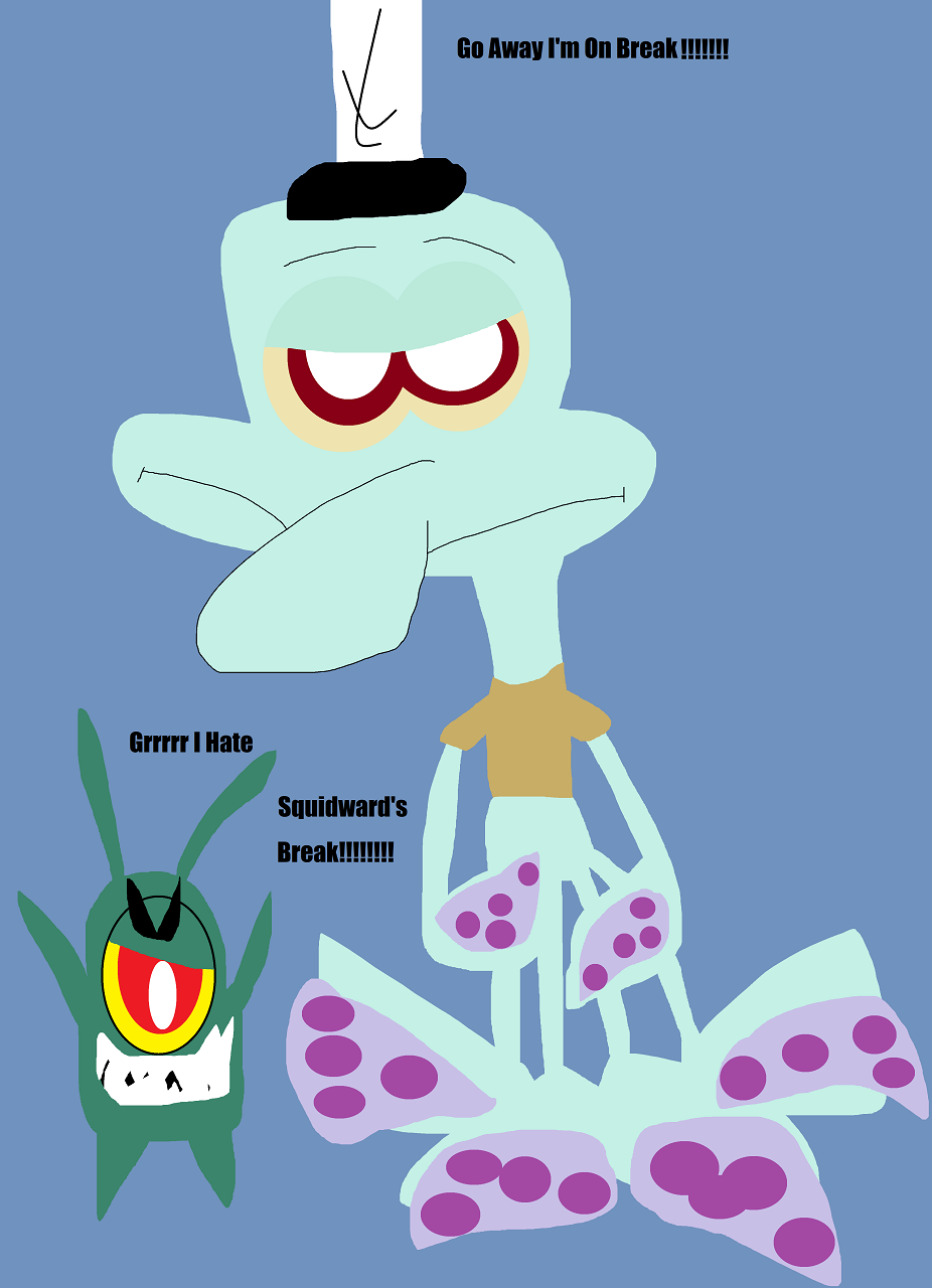 Plankton Hates Squidward's  Break Time by Falconlobo