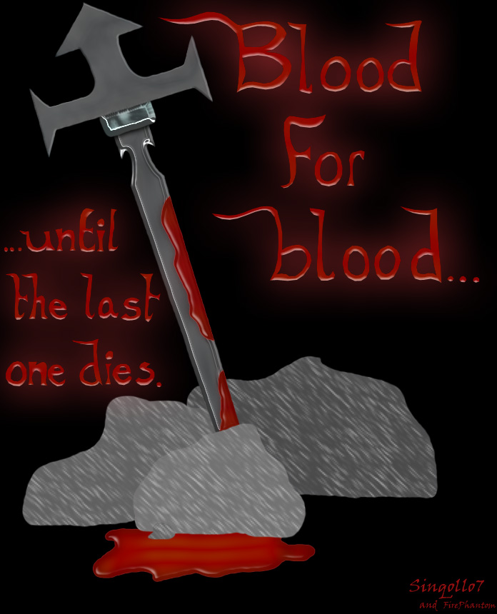 Blood For Blood by FirePhantom24