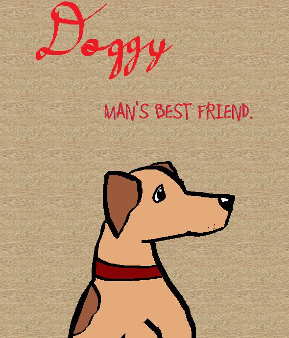 Doggy: Man's Best Friend. by Flyinmonkey1010