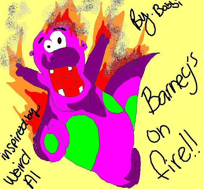 BARNEYS ON FIRE!!!!!!!!!!!!!!!!! by FuZzYpAnDa666