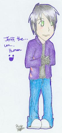 Jeff the...Uhm...Human by fuzzyavalanchefob
