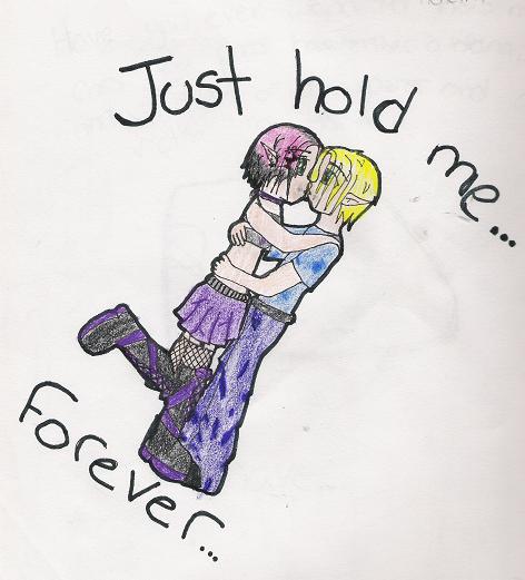 Just hold me...forever by GothRockgrl