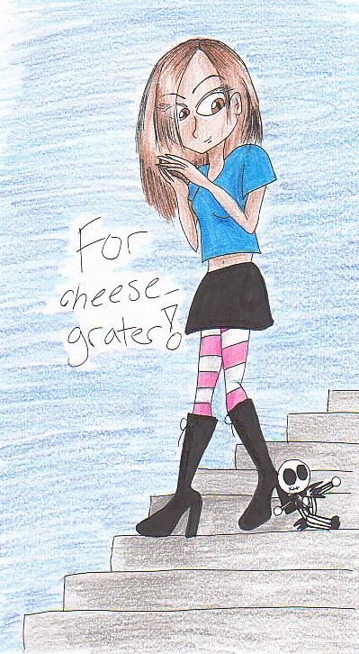A Requested Pic for cheese_grater by GothicDancer