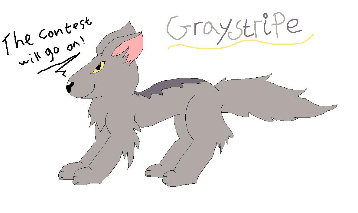 Graystripe Says "The Contest Will Go On!" by ginathehedgehog
