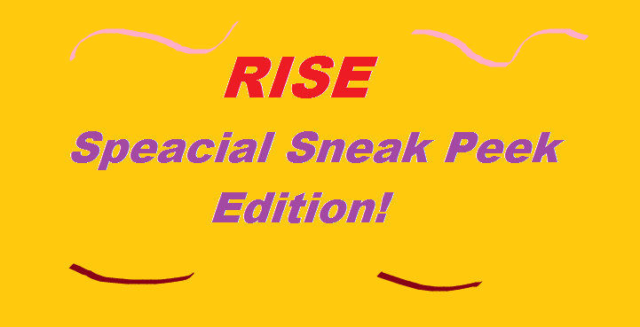 Rise [Special Sneak Peek Edition!] by HetaliaLover809