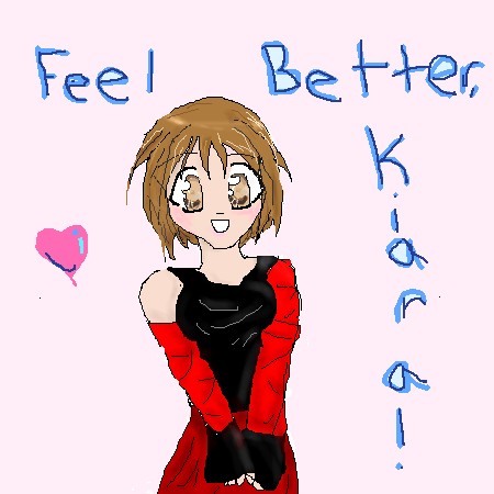 Feel Better KiaraGurl03! by Hieis_Cherry_Gurl