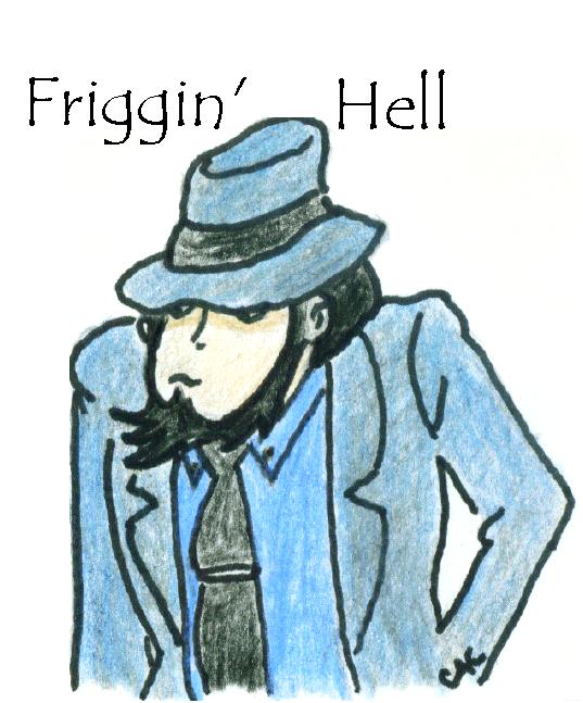 Friggin Hell by Inspector__Zenigata