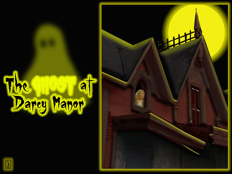 The Ghost at Darcy Manor by Jhihmoac