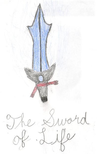 The sword of Life by JoeyWheelerLover