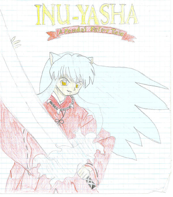 Inuyasha... with Tetsusaiga, of course ^_^' by KagomeTheArcher