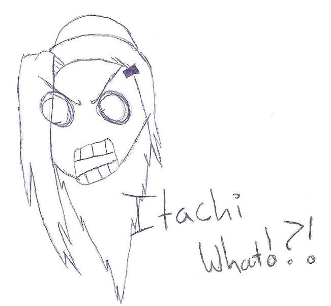Itachi What!?! by Kamikazexxniichan
