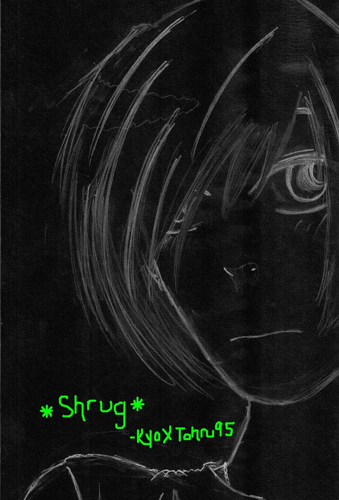 Shrug by KyoxTohru95