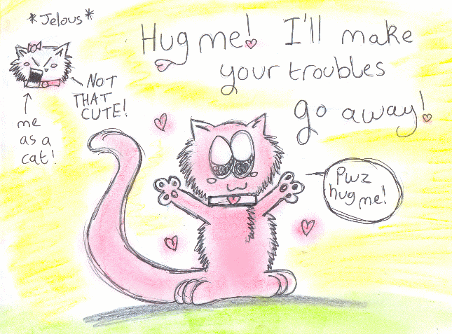 HUG ME! *I'll make your troubles go away!* by kittykatcrazy123