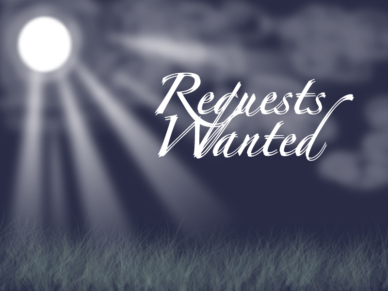 requests wanted!!!! by kittykatt107