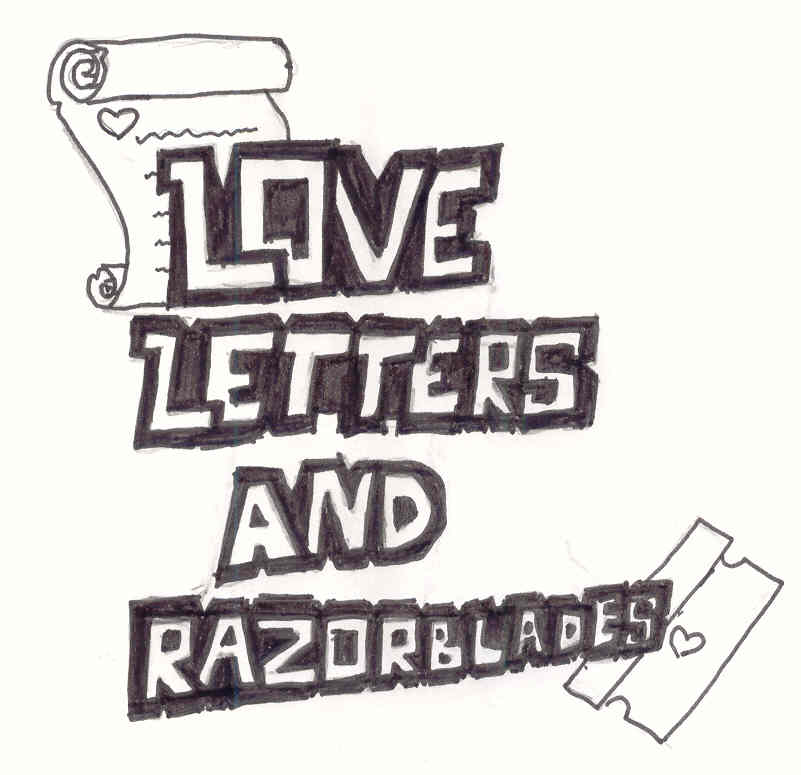 Love Letters And Razorblades by MINA-CHAN