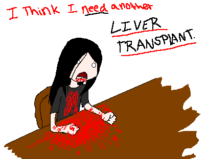 I think I need a new liver transplant..." by MINA-CHAN
