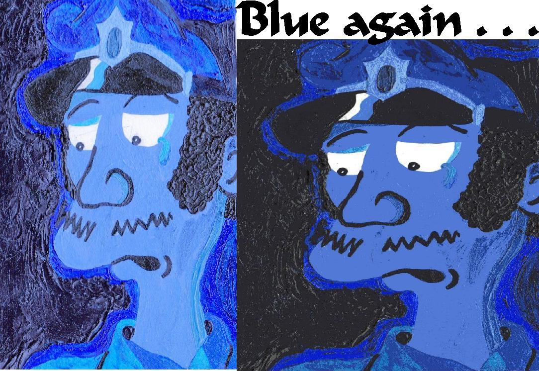 Blue again . . .:( by Marilyn