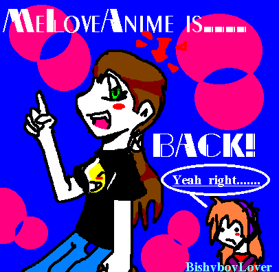 Im back!! by MeLoveAnime